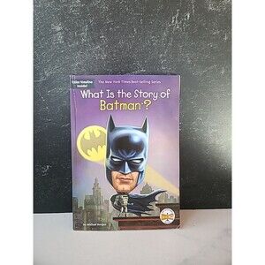 What Is the Story of Batman? by Michael Burgan, Who HQ and Jake Murray (2020,...